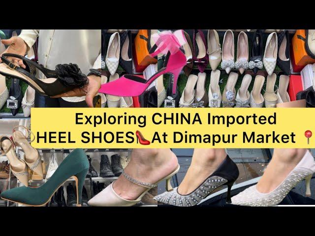 Shopping China Imported Heel Shoes At Dimapur Market || Shopping At New Market Dimapur Nagaland