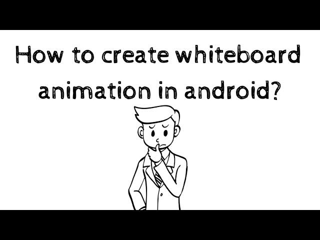 How to create whiteboard animation in android? | Doodlify