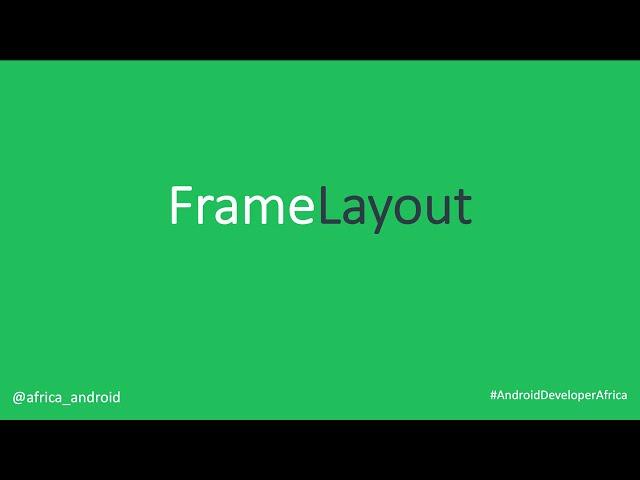 Layouts: FrameLayout in Android