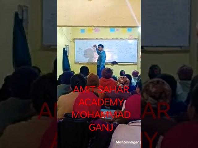 AMIT SAHAR ACADEMY MOHAMMAD GANJ MOB :- 8521047244