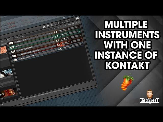 HOW TO: Use Multiple Instruments With Kontakt FAST!!! (FL Studio)