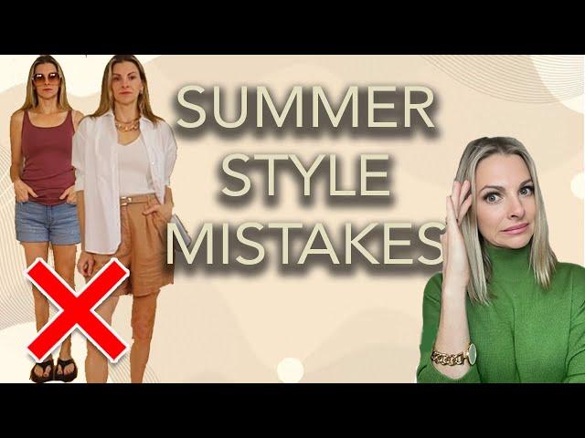 Summer STYLE Mistakes and how to FIX!