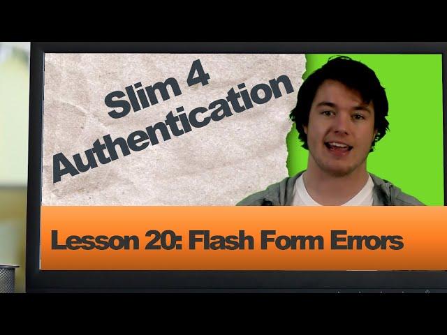 Slim 4 Authentication (Lesson 20: "Flash" Errors To Form & Validation Rules Dependent on Database)