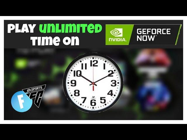 How To Play UNLIMITED TIME On GEFORCE NOW For FREE!