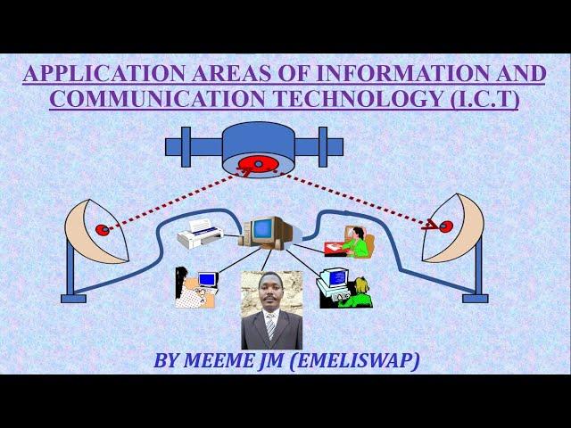 Application Areas of Information and Communication Technology (ICT)