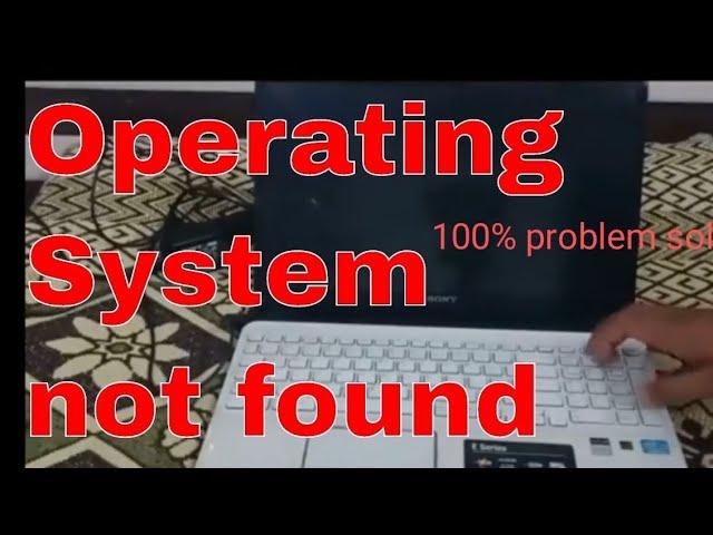 How to Fix Operating System not Found on Sony Vaio Laptop  100% problem solution @rasikkhoradiya