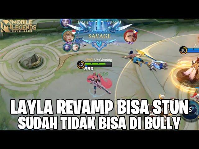 SETELAH DI REVAMP PUNYA SKILL STUN - KALIAN SUDAH TIDAK BISA MEREMEHKAN LAYLA LAGI! MOBILE LEGENDS