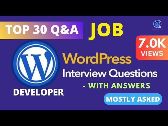 Top 30 WordPress Developer Interview Questions and Answers for Job in 2024 (Mostly Asked)