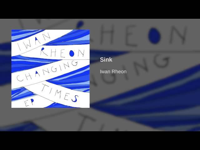 Iwan Rheon - Sink | Official Audio