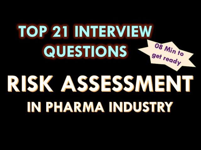 Risk assessment in Pharmaceutical industry l Interview questions