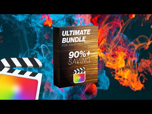 The Ultimate Bundle for Final Cut Pro - SAVE 90%+