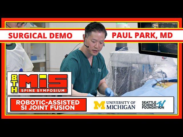 Robotic Assisted SI Joint Fusion - Paul Park, M.D.