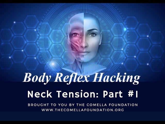 Body Reflex Hacking - Neck Tension Part #1 (Side to Side)