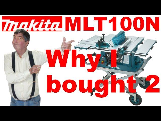 Makita MLT100N Table Saw - Why I bought a second one