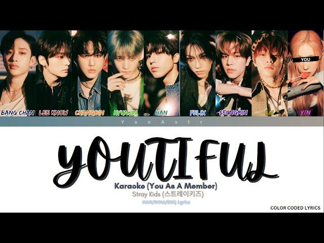 [KARAOKE] Stray Kids 'Youtiful' - You As A Member || 9 Members Ver.