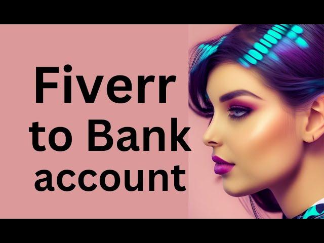 Secret Methods to withdraw money from Fiverr in 2023