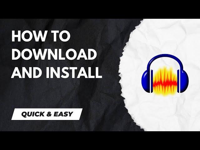 How to DOWNLOAD and INSTALL Audacity - 2024