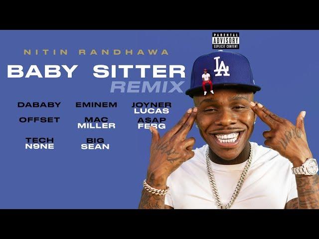 Baby Sitter Remix - Eminem, Mac Miller, DaBaby, Joyner Lucas, A$AP Ferg, Big Sean, Tech N9ne, Offset