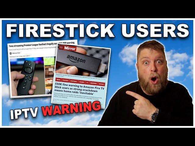 Warning To Firestick Users Who Watch IPTV.....