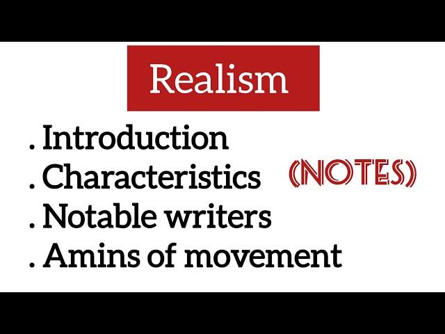 Realism in Literature, A literary movement (Notes)