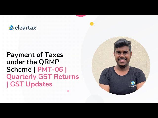 Payment of Taxes under the QRMP Scheme | PMT-06 | Quarterly GST Returns | GST Updates