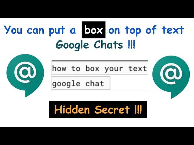 Boxed Text in Google Chat! HIDDEN SECRET