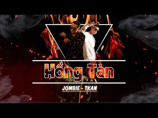 HỒNG TÀN | JOMBIE - TKAN | VIDEO LYRICS | G5R