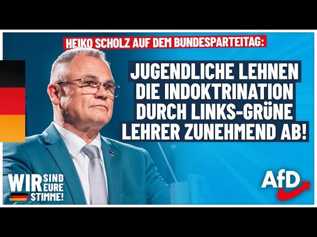 Heiko Scholz: Jugendliche lehnen die Indoktrination durch links-grüne Lehrer zunehmend ab!