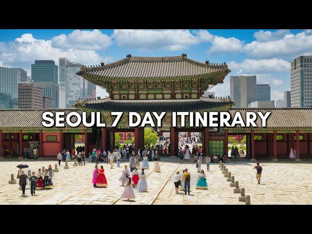 Seoul Korea 2024 Ultimate Travel Guide: 7-Day Itinerary of What to See and Eat 