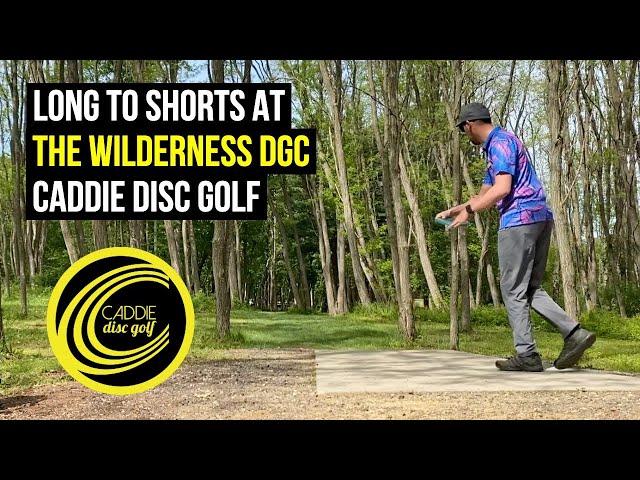 Long to Shorts at the Wilderness Disc Golf Course | Montello, Wisconsin | Caddie Disc Golf