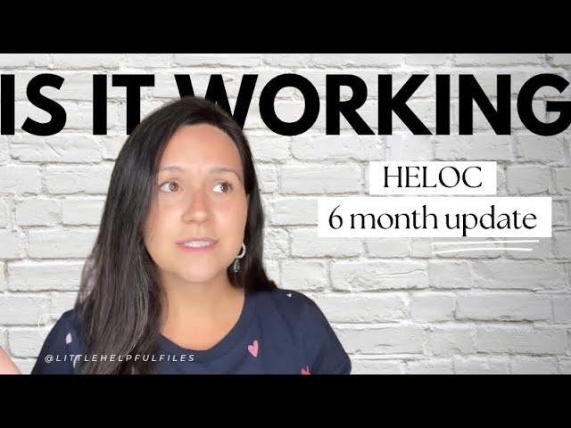 FIRST LIEN HELOC 6 MONTH UPDATE | Is It Working For Us?