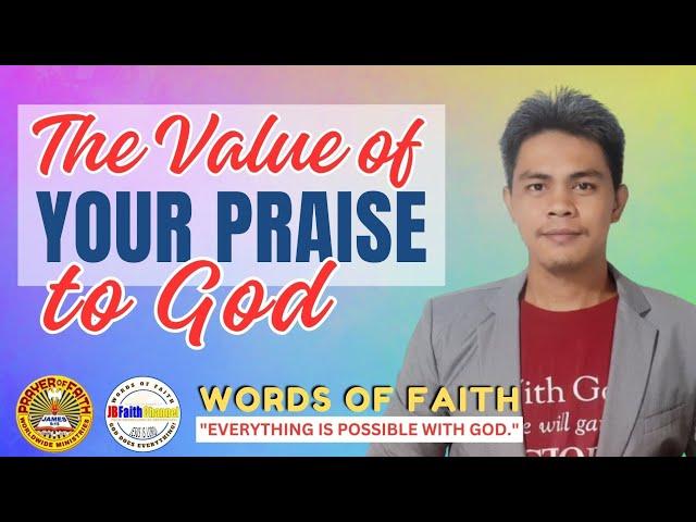 THE VALUE OF YOUR PRAISE TO GOD (Psalms 147) Pastor John Brade