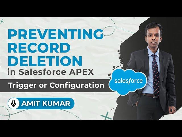 Preventing Record Deletion in Salesforce APEX | Trigger or Configuration