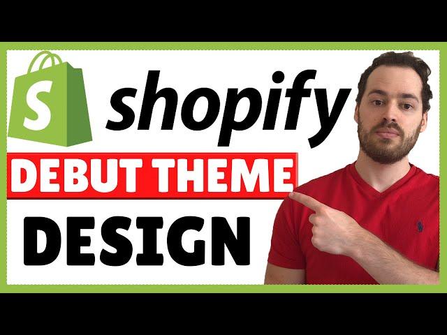 Shopify Debut Theme Customization | Debut Theme Design Tutorial