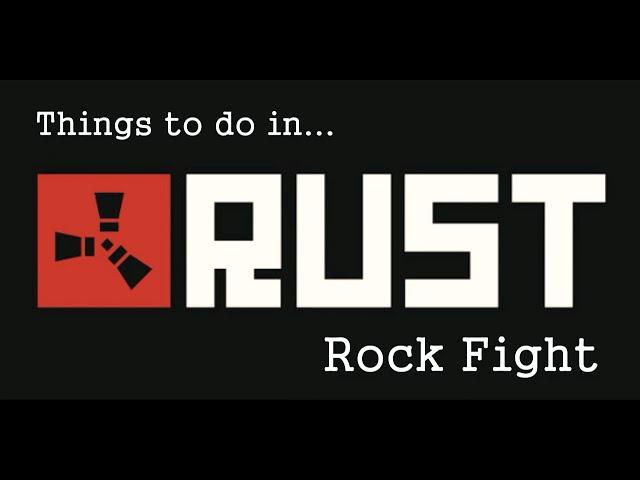 Things to do in... Rust - Rock Fight