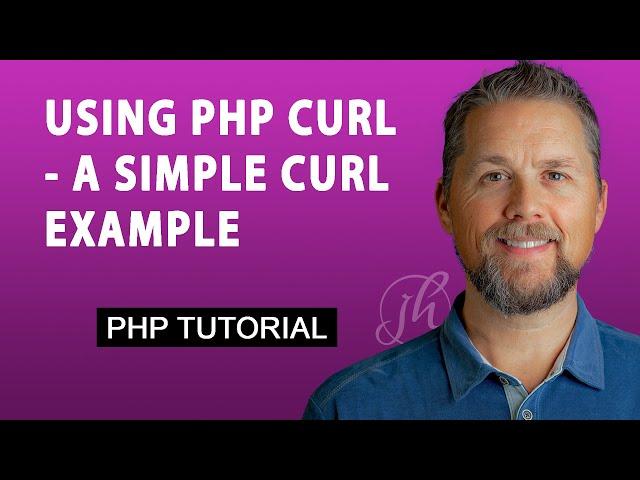 PHP + curl - A Simple example of how to use cURL