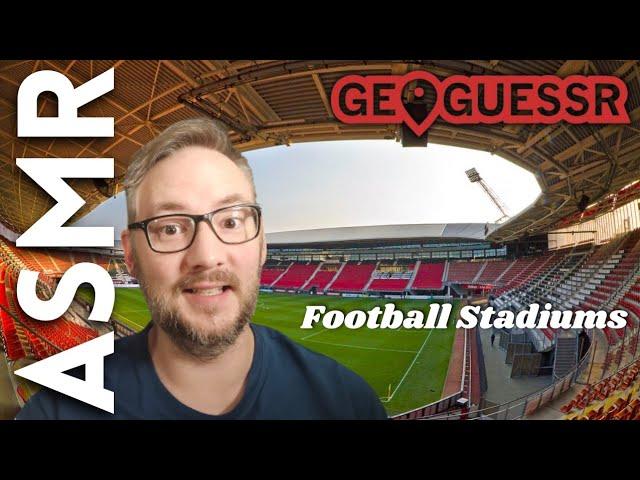 ASMR Football Stadiums GeoGuessr game (Europe)