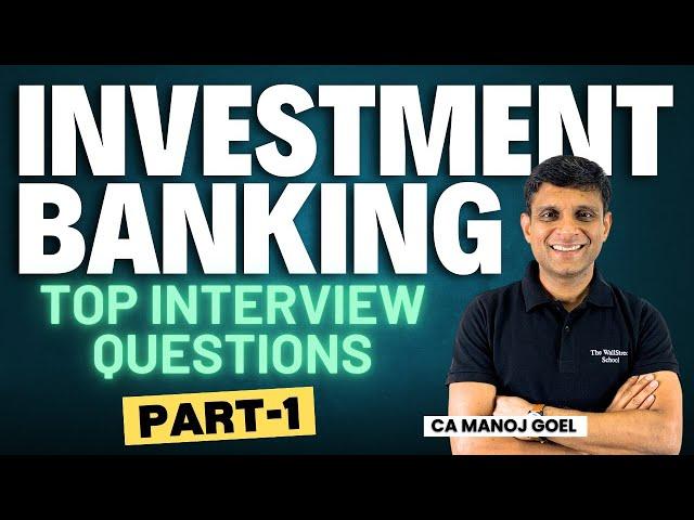 Top 10 Investment Banking Interview Questions & Answers Part-1 @thewallstreetschool