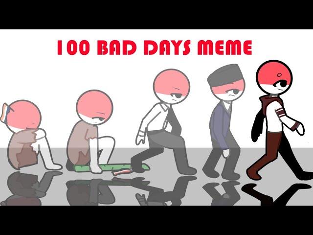 100 Bad Days Meme || Countryhumans Indonesia (It's National Heroes Day Guys!)