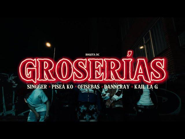 GROSERÍAS  - Pisea Ko x Singger x Ofisebas x Danncray x Kail La G