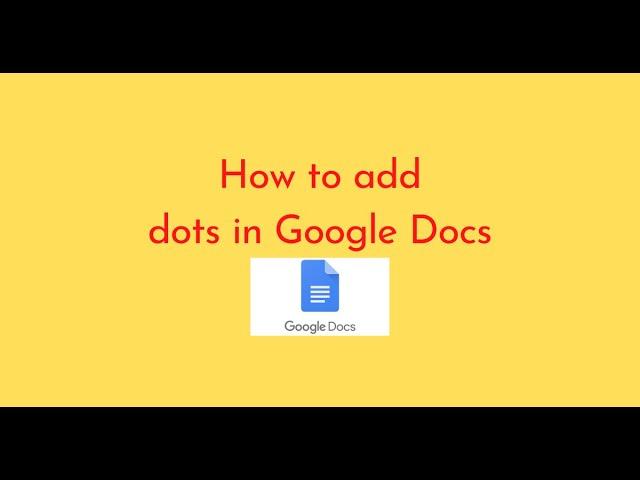 How to add dots in Google Docs