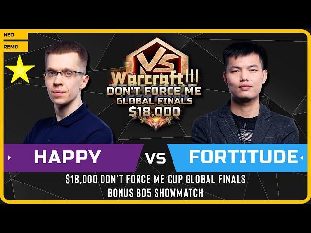 WC3 - [UD] Happy vs Fortitude [HU] - Bonus Showmatch - $18,000 Don't Force Me Cup Global Finals