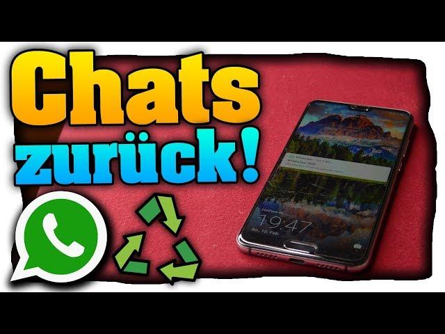 WhatsApp gelöschte Chats wiederherstellen! Gelöschte Nachrichten zurückholen! - Tutorial (Deutsch)