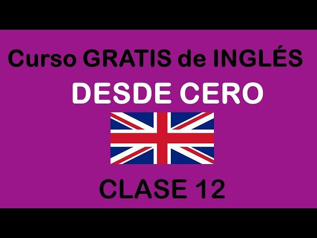 CLASE #12 de INGLÉS BÁSICO @SoyMiguelIdiomas / SOY MIGUEL IDIOMAS