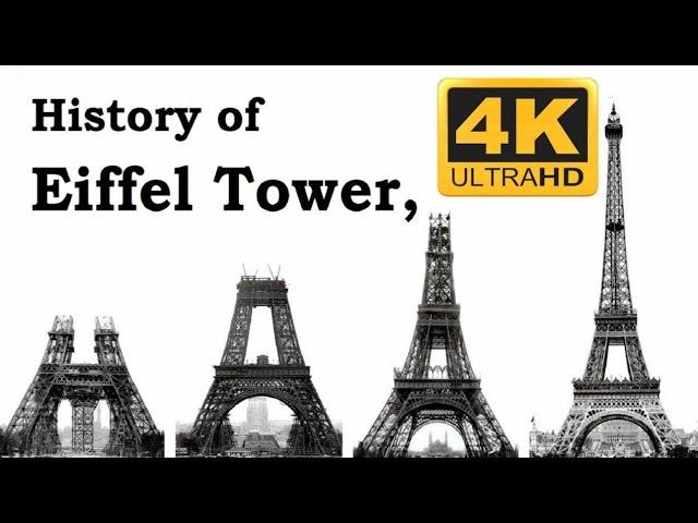 History of The Eiffel Tower 4K - Eiffel Tower Tourism - The History