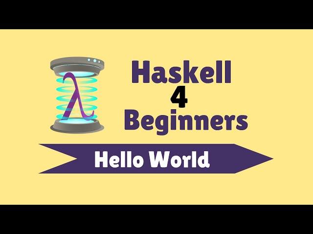 Hello World - Haskell for Beginners (3)