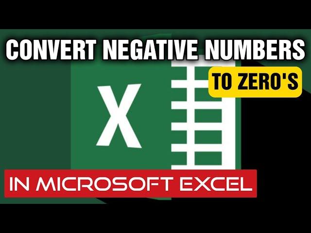 How to Convert Negative Numbers to Zeros in Microsoft Excel 365 - Updated 2021