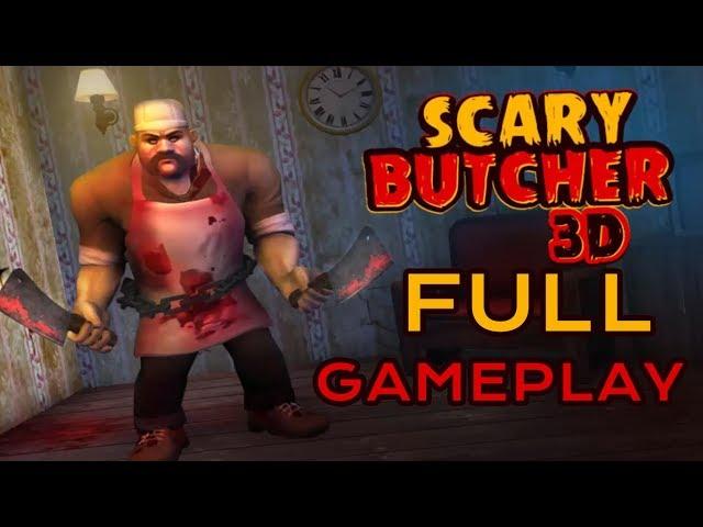 Scary Butcher 3D Gameplay - Andorid Gameplay - Level 1 to Level 12 - By Z & K