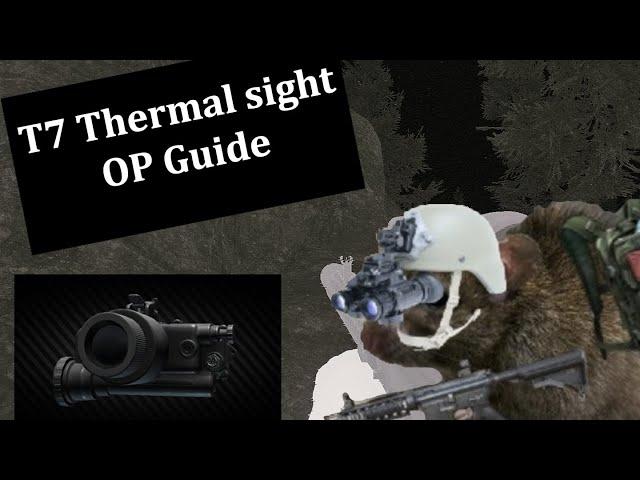 Escape From Tarkov T7 Thermal Sight OP Guide