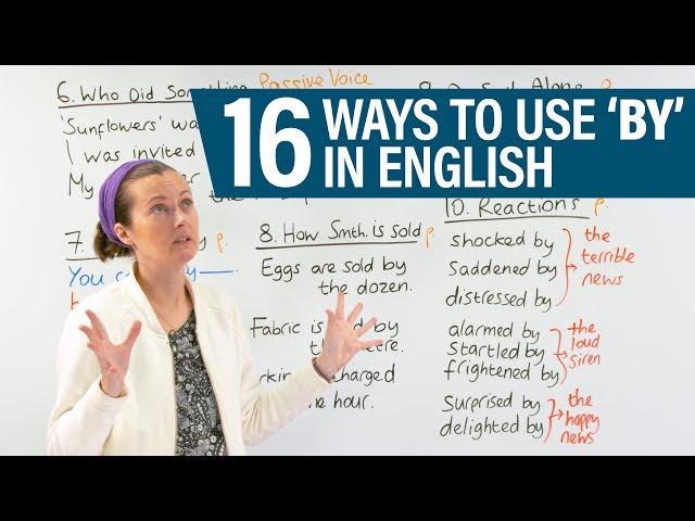 Prepositions: 16 ways to use ‘by’ in English